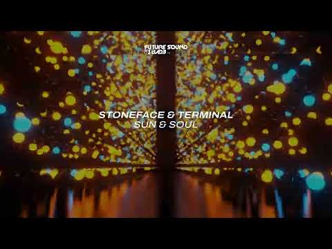 Stoneface & Terminal - Sun & Soul