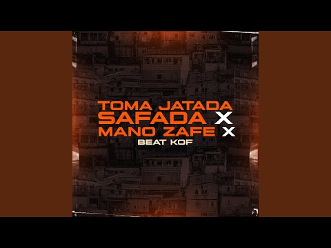 Toma Jatada Safada X Mano Zafe X Beat Kof