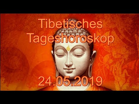 Tibetisches Tageshoroskop: 24.05.2019