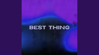 Best Thing Music Video