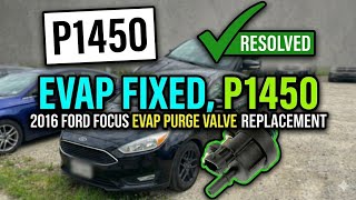 2016 Ford Focus Evap Purge Valve Replacement/ P1450