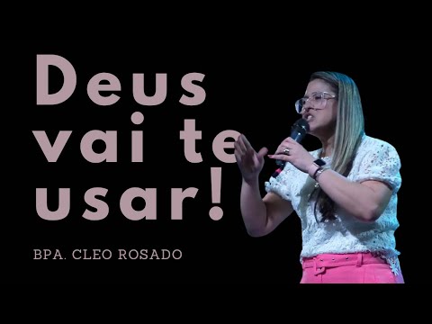 Deus vai te usar - Bispa Cléo - Cabana Church