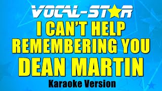 Dean Martin - I Can&#39;t Help Remembering You (Karaoke Version) with Lyrics HD Vocal-Star Karaoke