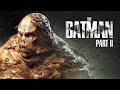 THE BATMAN 2: How Will Clayface Work In The Sequel?