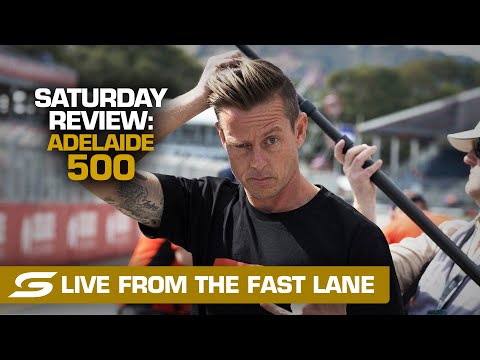 Saturday REVIEW: LIVE from the FAST LANE - VALO Adelaide 500 | Supercars 2022
