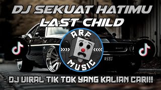 Download lagu Dj Sekuat hatimu last child popdut style viral tik tok 2024 yang kalian cari by Qashu id slowbass mp3