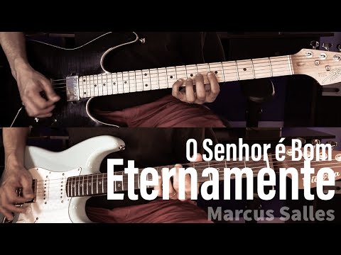O Senhor É Bom Eternamente - Marcus Salles