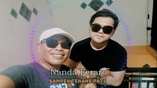 Download lagu NANDA FERARO - sampek tekane pati dj VERSI jedag jedug mp3