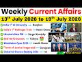 Weekly Current Affairs 2026 13th July To 19th July 2026 Important Current Affairs 2026 Ssc Railw