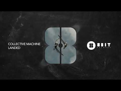 Collective Machine - Landed