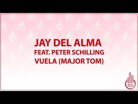 JAY DEL ALMA FEAT. PETER SCHILLING - VUELA [MAJOR TOM] (KARAOKE/LYRICS)