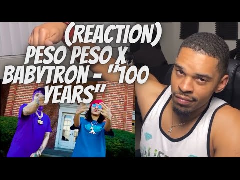 Peso Peso x BabyTron - _100 Years_ (Official Music Video)((REACTION))