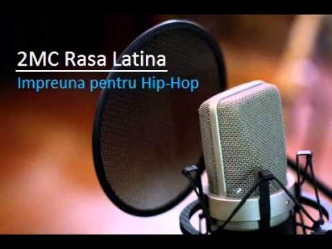 2MC Rasa Latina - Impreuna pentru Hip-Hop