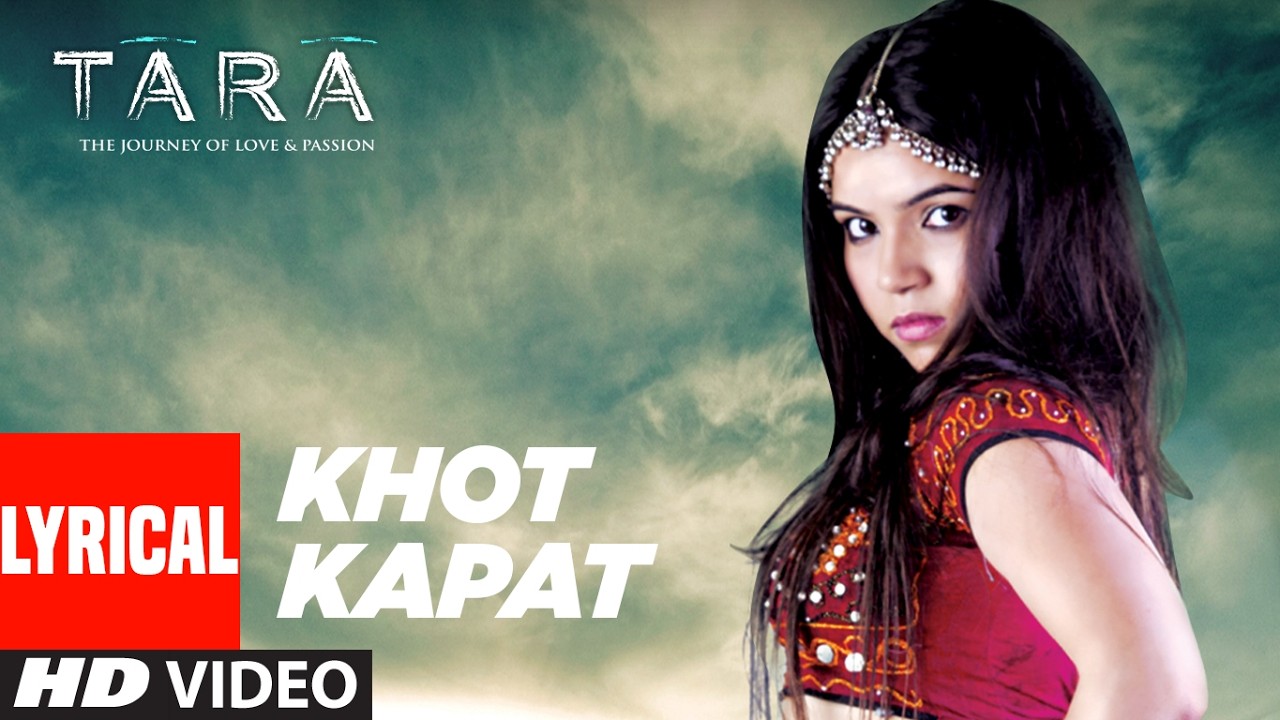 Khot Kapat (Lyrical) | Tara - The Journey of Love & Passion | Prakash Prabhakar | Tanveer Ghazi