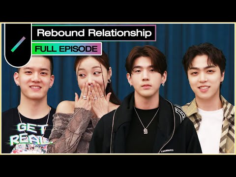Dating Advice, Rebound & Transfer Relationship ?! ❤️‍🔥💔 | GET REAL S4 EP13
