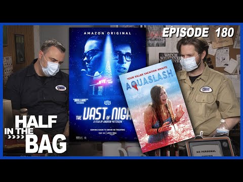 Half in the Bag: Vast of Night and Aquaslash