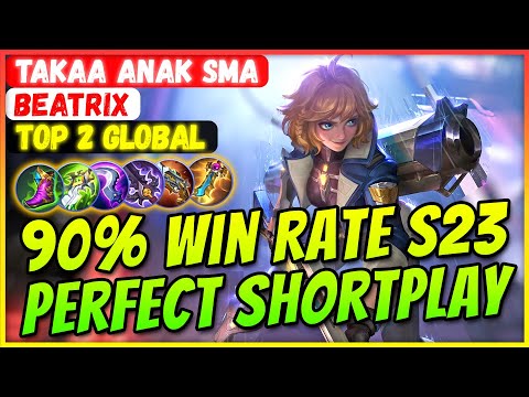 90% Win Rate S23, Taka Perfect Shortplay [ Top 2 Global Beatrix ] Takaa Anak SMA - Mobile Legends
