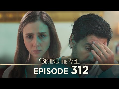 Gelin 312.Bölüm | Behind the Veil Episode 312 [ Season 3 ]