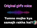 Tumne mujhe kya samajh rakha hain? - girl's voice effect @cutegirlvoiceeffect #girlvoiceprank
