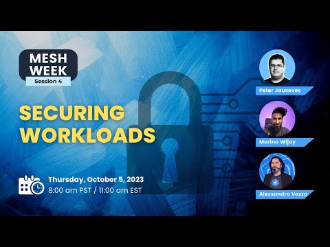 Mesh Week (Session 4): Security in Istio and securing workloads