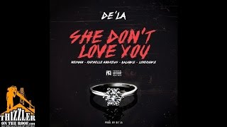 De'La ft. Neiman, Raphelle Andrews, Balance, LoveRance - She Dont Love You [Thizzler.com]