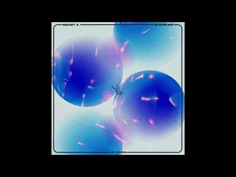 @Smart_K._, SUSHIKING - La Caída