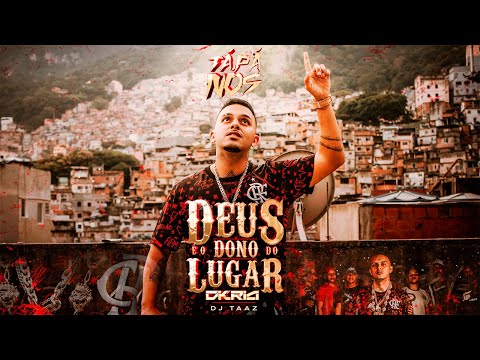 DKRIA - DEUS É O DONO DO LUGAR (PROD. DJ TAAZ) TÁ PÁ NÓS