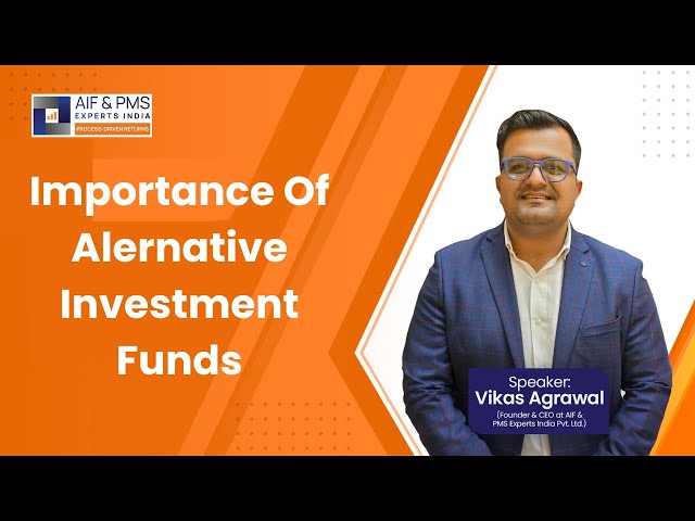 Importance of Alternative Investment Funds | AIF & PMS Experts India