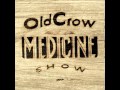 Old Crow Medicine Show - We Don't Grow Tobacco