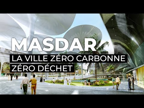 Masdar (Abou Dhabi) la ville zéro carbone, zéro déchet