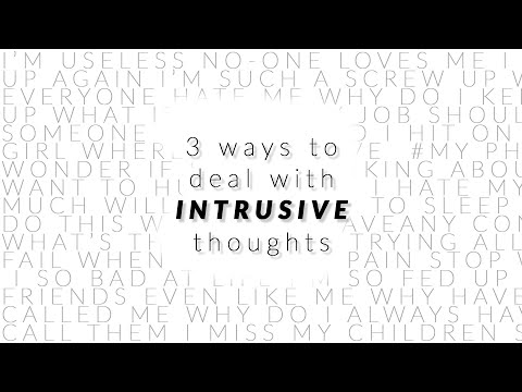 3 Ways to Deal with Intrusive Thoughts