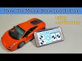 DIY Bluetooth Robot Car Control With Your Smartphone