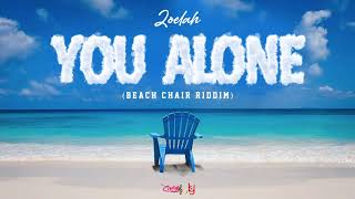 BEACH CHAIR RIDDIM - ZOELAH - YOU ALONE