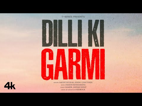 Dilli Ki Garmi — watch video