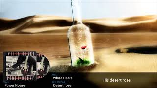 White Heart - Desert rose  (Lyrics onscreen)(HD)
