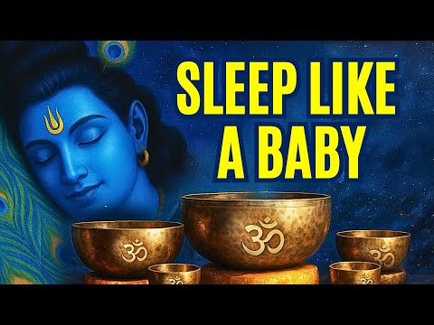 SLEEP LIKE A BABY | Krishna Mantras Sound Bath for Soothing Your Nervous System & Rest