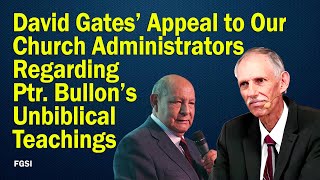 David Gates Appeals to Our Administrators Regarding Pr. Bullon