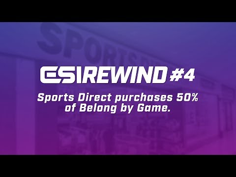 ESI Rewind - Sports Direct Purchases 50% of Belong by GAME