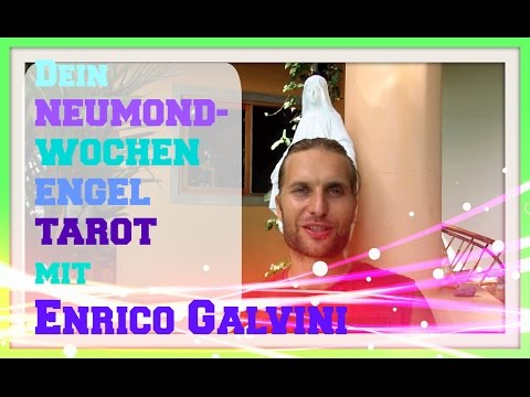17.Mai bis 23.Mai 2015 ENGEL Neumond-Wochen Orakel mit Enrico Galvini