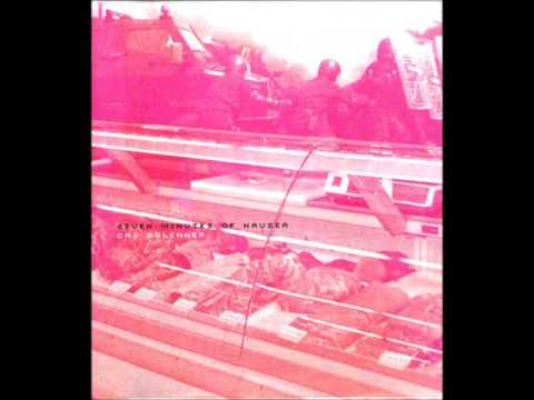 SEVEN MINUTES OF NAUSEA / " Das Ablenker " (2007)