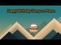 Happy Birthday Song Played On Piano SA 46