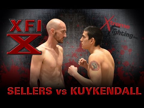 XFI10: FIGHT 17 - Kuykendall vs Sellers