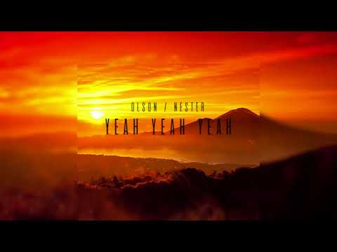 Olson/Nester -  Yeah Yeah Yeah
