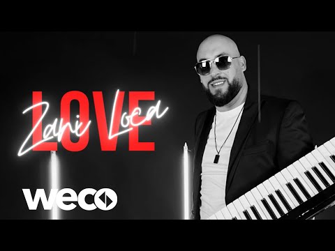 Zani Loca - Love (Official Audio)