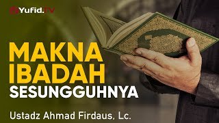 Download lagu Ceramah Agama: Makna Ibadah yang Sesungguhnya - Ustadz Ahmad Firdaus, Lc. mp3 Download lagu Ceramah Agama: Makna Ibadah yang Sesungguhnya - Ustadz Ahmad Firdaus, Lc. mp3