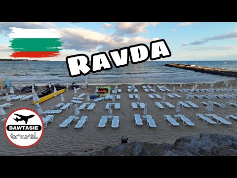 RAVDA Bulgaria [Near Sunny Beach]