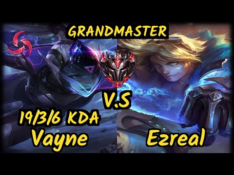 S04 Upset (VAYNE) vs EZREAL - 19/3/6 KDA BOTTOM ADC GAMEPLAY - EUW Ranked GRANDMASTER