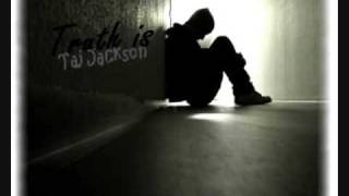 truth is - Taj Jackson [ + Download (: ]