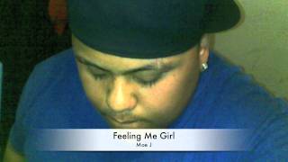 Moe J - Feeling Me Girl
