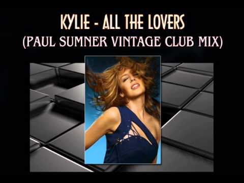 Kylie - All The Lovers (Remix) - Paul Sumner Vintage Club Mix